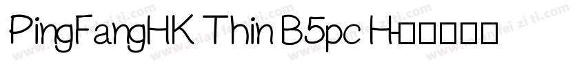 PingFangHK Thin B5pc H字体转换